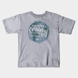 The Psalm 61:2 Kids T-Shirt